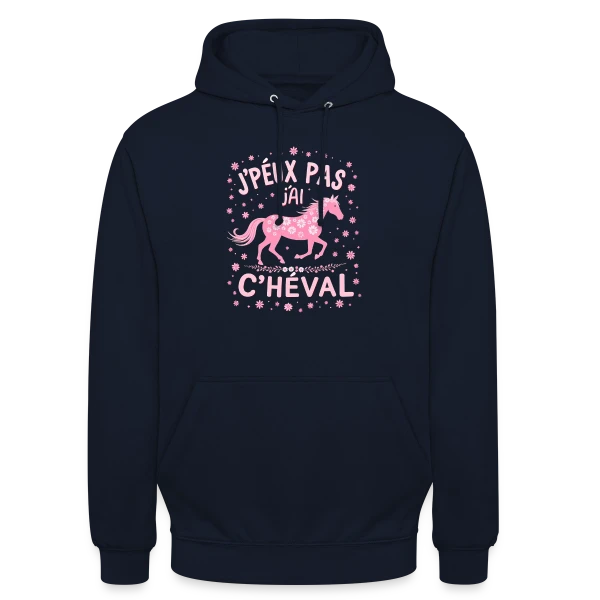 J'Peux Pas J'Ai Cheval - Humour Équitation Rose sur Sweat-shirt à capuche unisexe