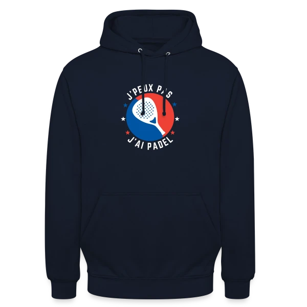 J'Peux Pas, J'ai Padel : Humour de Padeliste sur Sweat-shirt à capuche unisexe