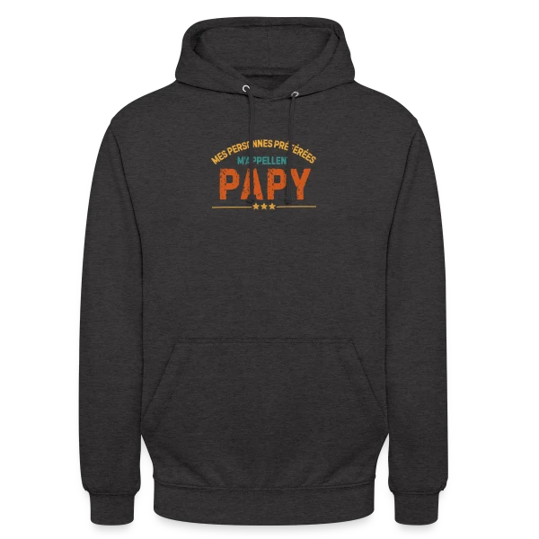 Mes Personnes Préférées M'Appellent Papy - T-shirt Personnalisé sur Sweat-shirt à capuche unisexe