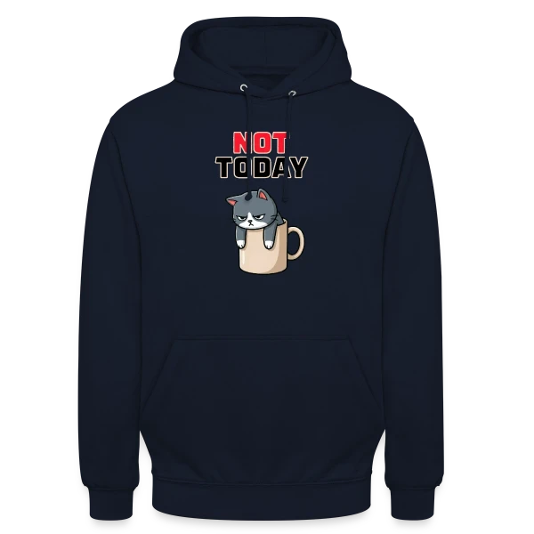 Aujourd'hui, Non. sur Sweat-shirt à capuche unisexe