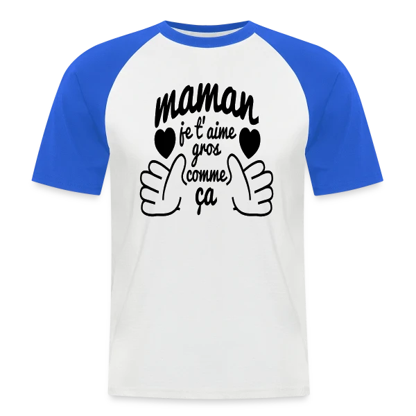 Maman, Je T'Aime Très Fort ! sur T-shirt baseball manches courtes Homme