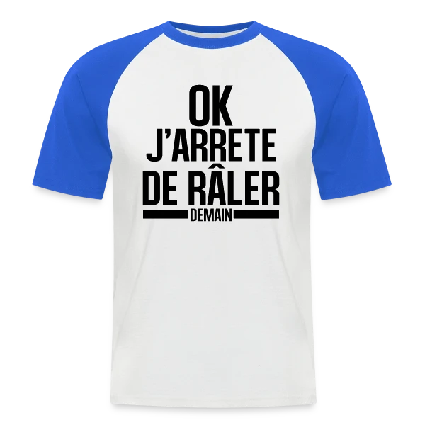 Humour : Ok, J'arrête de Râler ! (Promis ou Presque) sur T-shirt baseball manches courtes Homme