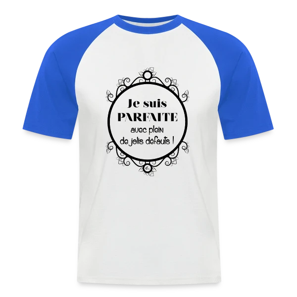 Je suis Parfaite et Je l'Assume ! sur T-shirt baseball manches courtes Homme