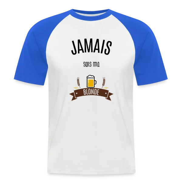 Jamais Sans Ma Blonde : Déclaration Humoristique sur T-shirt baseball manches courtes Homme
