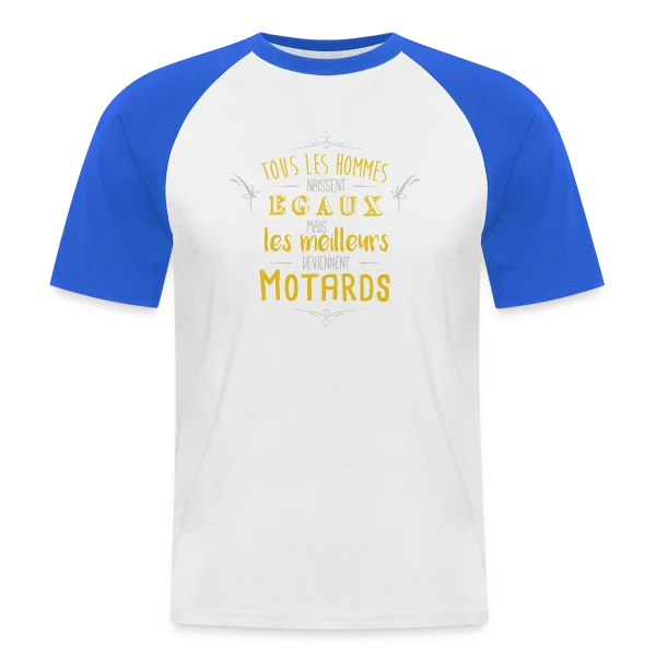 Seuls les Meilleurs Deviennent Motards sur T-shirt baseball manches courtes Homme