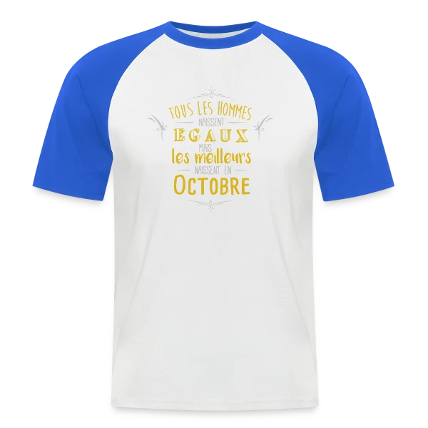 Né en Octobre : L'Élite des Hommes ! sur T-shirt baseball manches courtes Homme