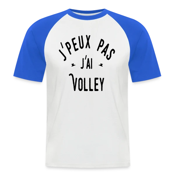 J'peux pas j'ai Volley - Humour Sportif sur T-shirt baseball manches courtes Homme