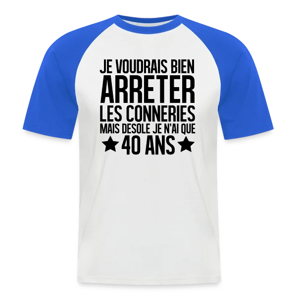 Anniversaire 40 Ans : Désolé, J'ai Seulement 40 Ans ! sur T-shirt baseball manches courtes Homme