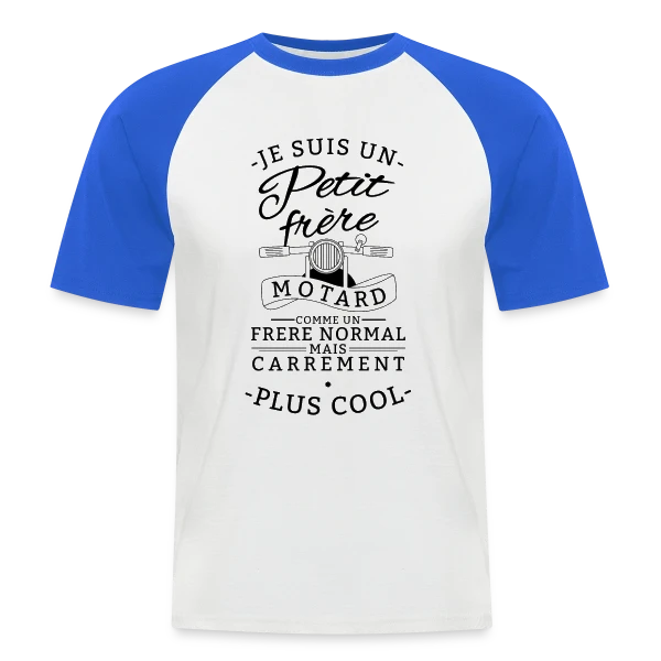 Petit Frère Motard : Tellement Plus Cool sur T-shirt baseball manches courtes Homme