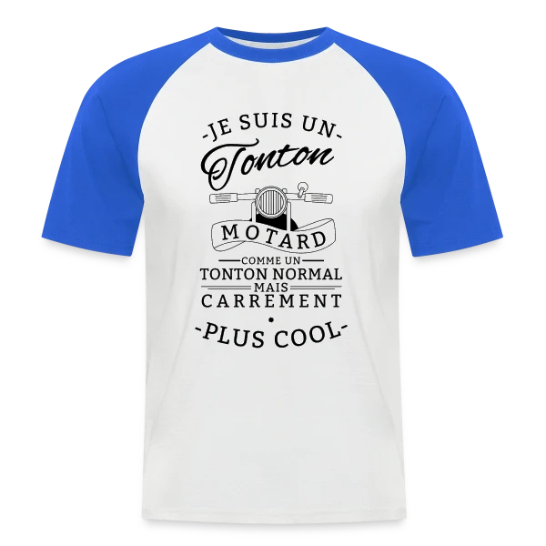 Tonton Motard : Carrément le Plus Cool ! sur T-shirt baseball manches courtes Homme