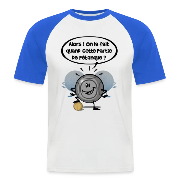 Pétanque ?! : La Question Qui Tue (ou pas) sur T-shirt baseball manches courtes Homme