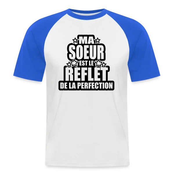 Ma Sœur, Reflet de la Perfection et de l'Amour sur T-shirt baseball manches courtes Homme