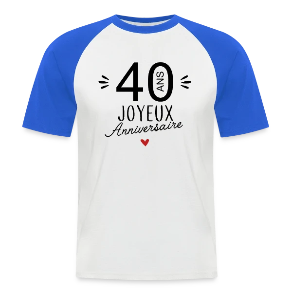 Anniversaire 40 Ans : La Fête Commence ! sur T-shirt baseball manches courtes Homme
