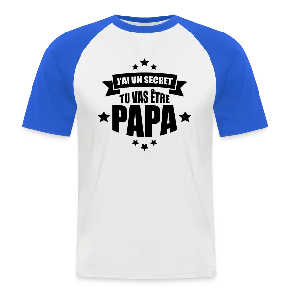 J'ai un Secret : Tu Vas Être Papa ! Annonce Surprise sur T-shirt baseball manches courtes Homme