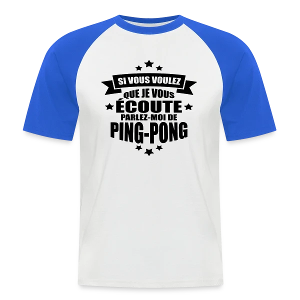Accro au Ping-Pong : Ma Passion, Ma Vie, Mon Humour sur T-shirt baseball manches courtes Homme