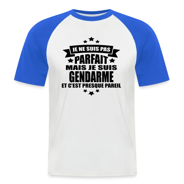 Gendarme Humoristique : Je Ne Suis Pas Parfait sur T-shirt baseball manches courtes Homme