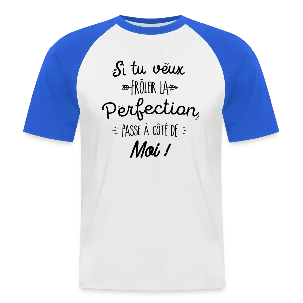 Perfection, c'est moi ! sur T-shirt baseball manches courtes Homme