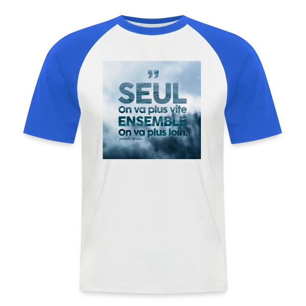 Proverbe : Ensemble on va plus loin sur T-shirt baseball manches courtes Homme