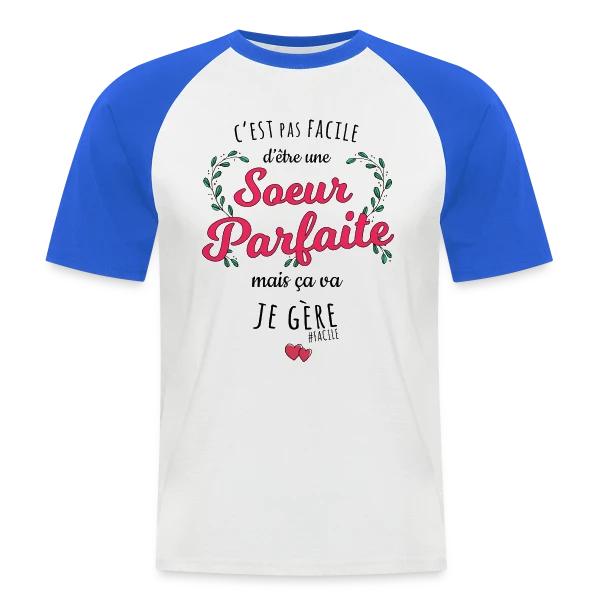 Sœur Parfaite : Je Gère ! sur T-shirt baseball manches courtes Homme