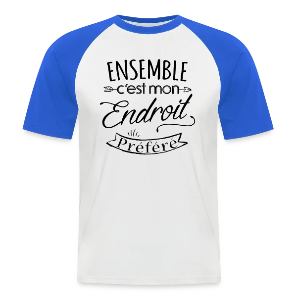 'Ensemble, notre endroit préféré' - Cadeau Amoureux sur T-shirt baseball manches courtes Homme