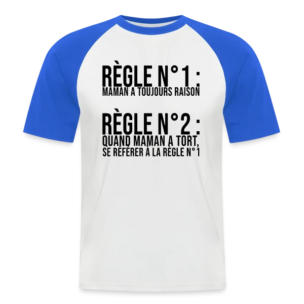 Maman a Toujours Raison : La Vérité Universelle ! sur T-shirt baseball manches courtes Homme