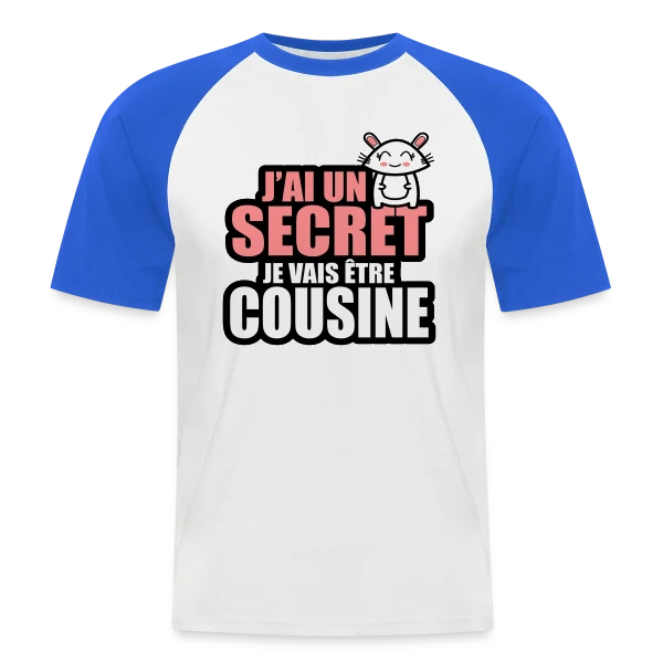 J'ai un Secret : Je Deviens Cousine ! Annonce Fun sur T-shirt baseball manches courtes Homme