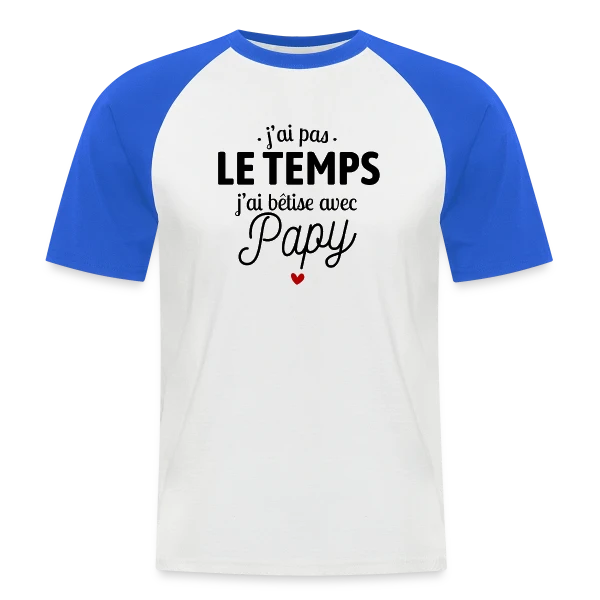 J'ai Bêtise avec Papy ! sur T-shirt baseball manches courtes Homme