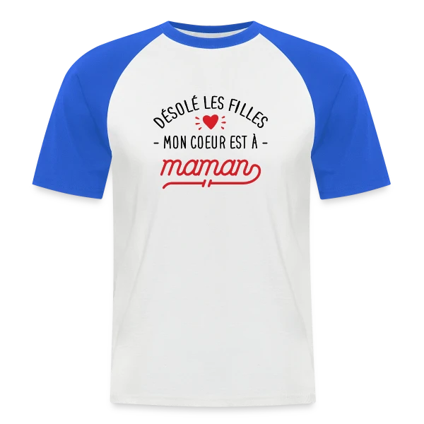Désolé les Filles, Mon Cœur est à Maman : T-shirt Bébé sur T-shirt baseball manches courtes Homme