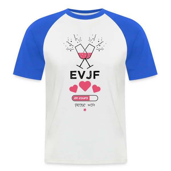EVJF en cours, patientez ! sur T-shirt baseball manches courtes Homme