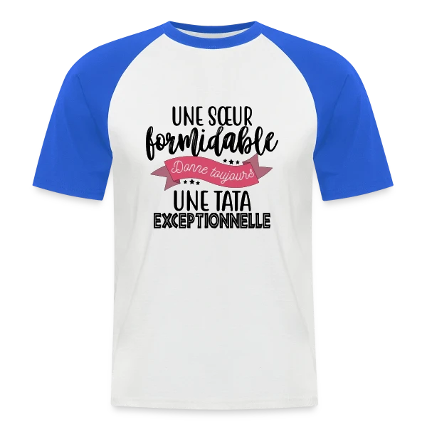 Sœur Formidable, Tata Exceptionnelle - Cadeau Famille sur T-shirt baseball manches courtes Homme