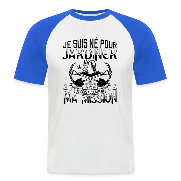 Né pour Jardiner - Mission Jardinage Humour sur T-shirt baseball manches courtes Homme