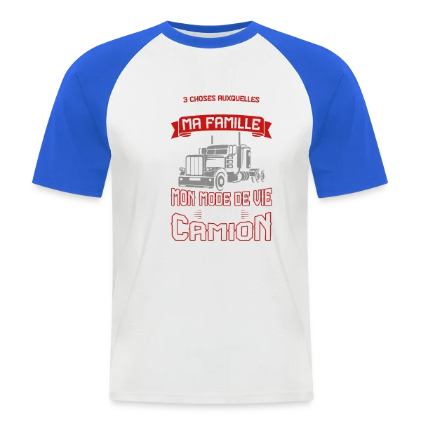 3 Choses Auxquelles on ne Touche Pas : Famille, Vie, Camion - Humour Routier sur T-shirt baseball manches courtes Homme