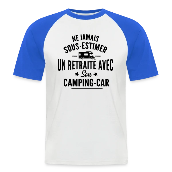 Ne Jamais Sous-Estimer un Retraité en Camping-Car sur T-shirt baseball manches courtes Homme