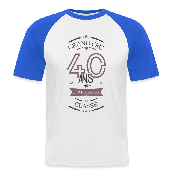 40 Ans d'Affinage : T-shirt Humour Anniversaire sur T-shirt baseball manches courtes Homme