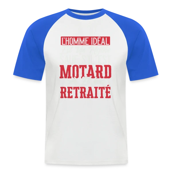 L'Homme Idéal : Motard & Retraité - Humour Moto sur T-shirt baseball manches courtes Homme
