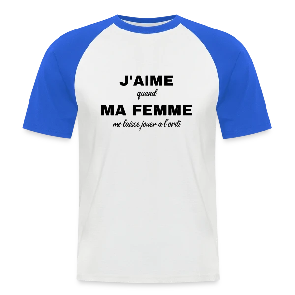 Ma Femme Me Laisse Jouer à l'Ordi : Humour Gamer sur T-shirt baseball manches courtes Homme