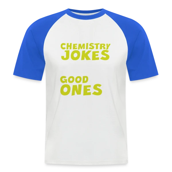 Blagues de Chimie Réussies sur T-shirt baseball manches courtes Homme
