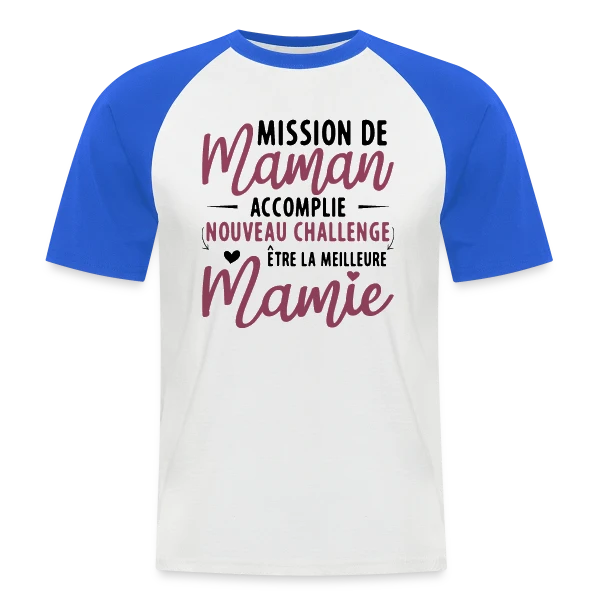 Mission Maman Accomplie : J'deviens Mamie ! Annonce Grossesse sur T-shirt baseball manches courtes Homme