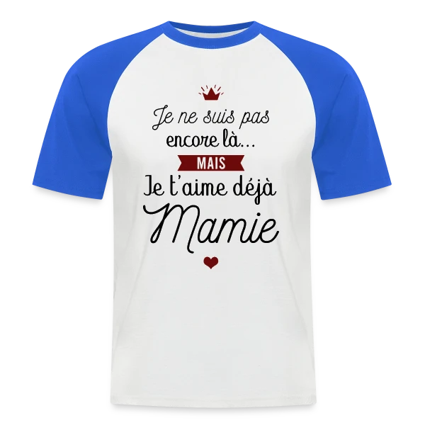 Je t'aime déjà Mamie | Annonce Grossesse Adorable sur T-shirt baseball manches courtes Homme