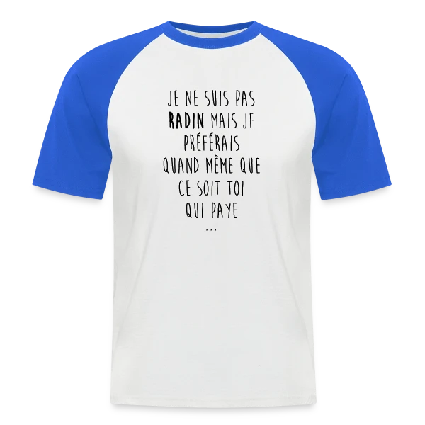 Non, Je Ne Suis Pas Radin - T-shirt Humour sur T-shirt baseball manches courtes Homme