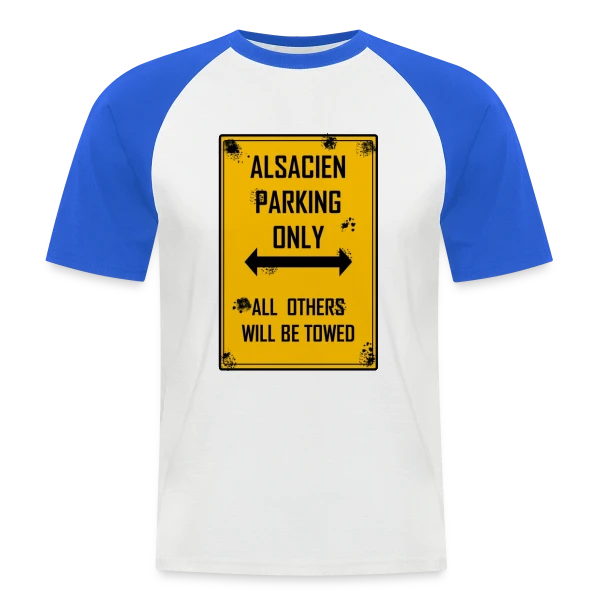 Alsacien Parking Only sur T-shirt baseball manches courtes Homme