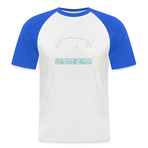 Pêcheur Humour - Le Reste Je M'en Fish sur T-shirt baseball manches courtes Homme