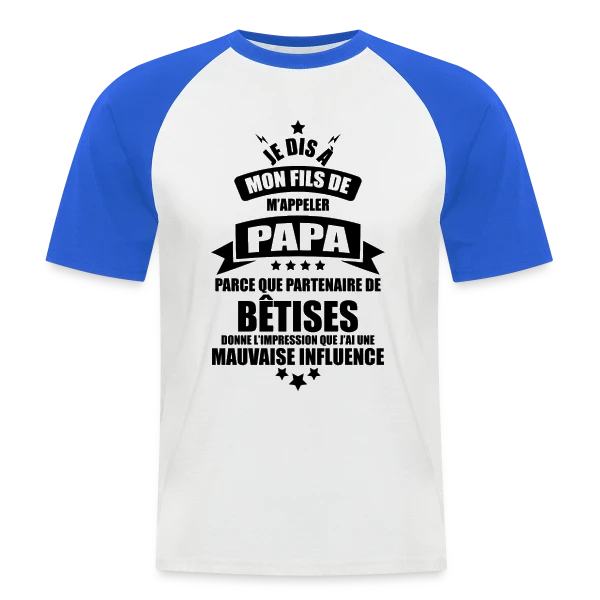 Super Papa : Le Vrai Partenaire de Bêtises en Famille sur T-shirt baseball manches courtes Homme