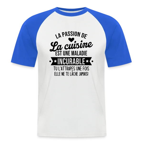 Humour Cuisine : Une Maladie Incurable ! sur T-shirt baseball manches courtes Homme