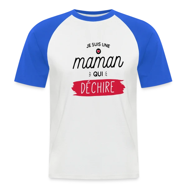 Maman au Top et Qui Déchire ! sur T-shirt baseball manches courtes Homme