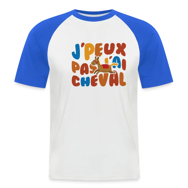 J'peux Pas J'ai Cheval Humour sur T-shirt baseball manches courtes Homme