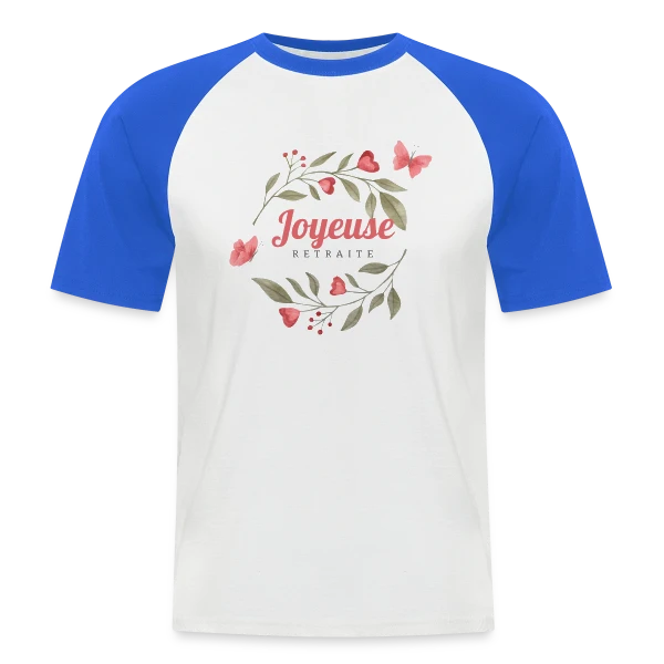 Joyeuse Retraite : L'Humour au Rendez-vous ! sur T-shirt baseball manches courtes Homme