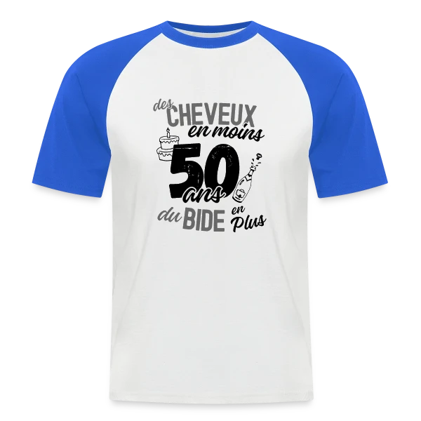 50 Ans : Cheveux en Moins, Bide en Plus sur T-shirt baseball manches courtes Homme