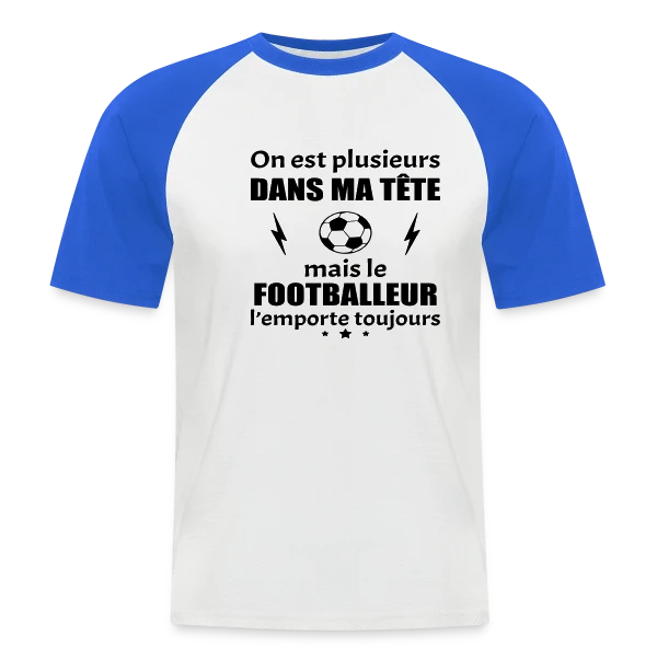 On Est Plusieurs Dans Ma Tête : Footballeur sur T-shirt baseball manches courtes Homme