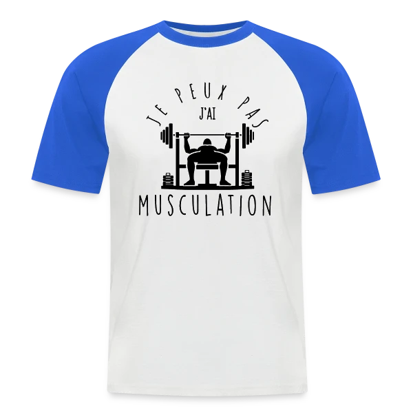 Humour Musculation: Je Peux Pas, J'ai Muscu sur T-shirt baseball manches courtes Homme